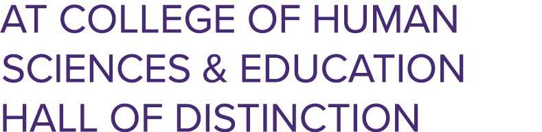 at College of Human Sciences & Education Hall of Distinction